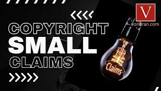 Copyright "Small Claims Court" coming to a theater near you?  C.A.S.E. Act Overview