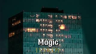 ISSKOY - Magic ( Original Mix )