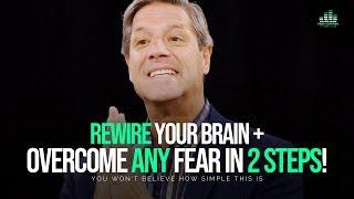 OVERCOME ANY FEAR You Have In Only 2 STEPS - John Assaraf