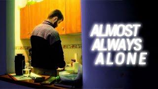 Almost Always Alone - Short Film