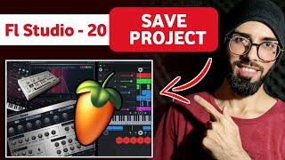 FL Studio 20 - How to Save Project | Fl Studio Me Project Kaise Save Kare |