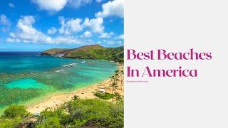 Best Beaches In America