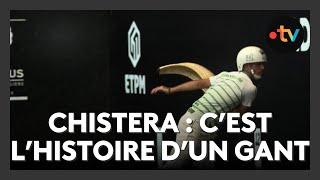 Chistera : c'est l'histoire d'un gant !