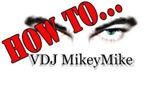 VDJ MikeyMike - How to Beat Mix