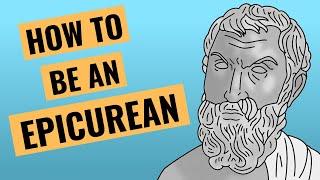 4 Ways To Practice Epicureanism