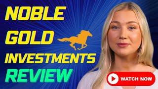 Noble Gold Investments Review 2023 - 5 Star Gold IRA Company