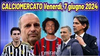 CALCIOMERCATO Venerdì, 7 giugno 2024