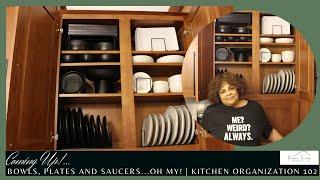 Dishes, Bowls and Saucers...Oh My! | KITCHEN ORGANIZATION 102