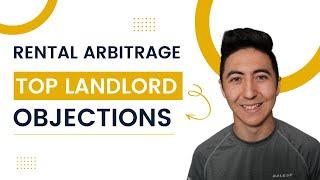 most common landlord objections when pitching your airbnb rental arbitrage business