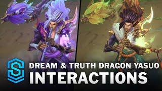 Dream & Truth Dragon Yasuo Special Interactions