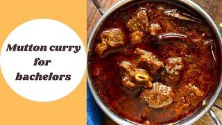 ये Desi aur धांसू मटन करी बनिएं आसानी से प्रैशर कुकर में | Mutton Curry Recipe for Bachelors