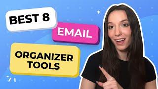 Organize Your Emails Like a Pro – Best 8 Email Organizer Apps