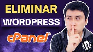  Como Eliminar WordPress desde cPanel | Desinstalar WordPress 2024