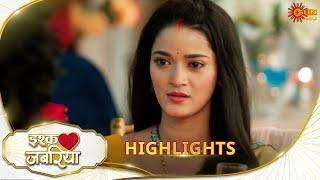 Ishq Jabariya - Highlights | 27 Feb 2025 | Full Ep FREE on SUN NXT | Sun Neo