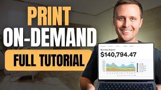 Full Print On-Demand Tutorial For Beginners (2025 Version)