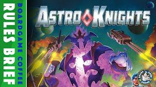 Astro Knights - Rules Brief