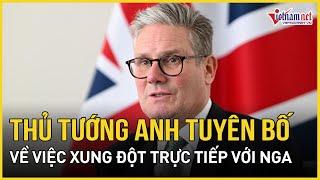 Thủ tướng Anh tuyên bố về việc xung đột trực tiếp với Nga sau đòn tấn công tên lửa đạn đạo Oreshnik