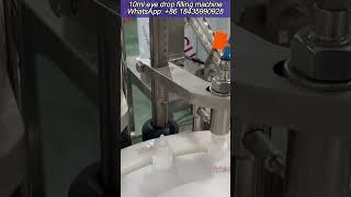 10ml eye drop bottle filling machine#fillingmachine #eyedropfillingmachine #shortvideo #foryourpage