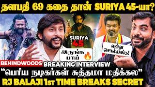 "Thalapathy-க்கு 2 தடவ கதை சொன்னேன்அதுதான் Suriya 45-யா?"RJ Balaji Breaking Interview