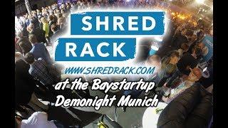 SHRED RACK @ Startup Demonight Munich by BayStartUP