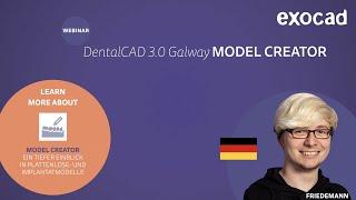 exocad Model Creator 2021 WEBINAR - DentalCAD 3.0 Galway Plattenlose & Implantat- Modelle (DE)