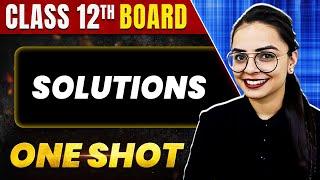 SOLUTIONS in 1 Shot: All Concepts & PYQs Covered | Class 12th Boards | NCERT