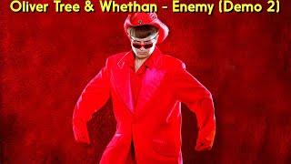 Oliver Tree & Whethan - Enemy (Demo 2)