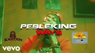 PebleKing, Panta Son - Ways (Official Music Video)