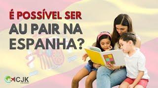 É possível ser au pair na Espanha?