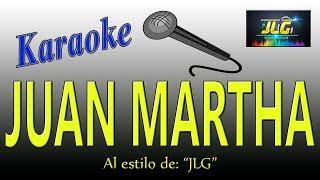 EL CORRIDO DE JUAN MARTHA -Karaoke JLG-