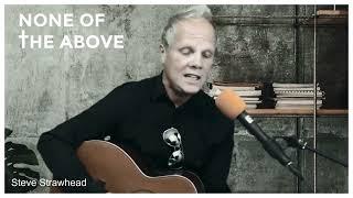 STEVE STRAWHEAD - None Of The Above (Official Music Video)