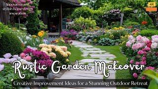 Rustic Garden Makeover: Creative Improvement Ideas for a Stunning Outdoor Retreat