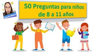 Niños de 8 a 11 años. 50 preguntas de conocimientos generales. Dinámica para niños.