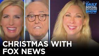 Desi Lydic Spends Christmas with Her Fox News Fam | The Daily Social Distancing Show