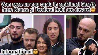 Vom avea un nou cuplu în emisiune!‍️Ceartă între Bianca și Teodora!Robi are dosare!