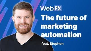 Marketing Automation in 2022 | Future of Automation | Insights and Predictions from WebFX