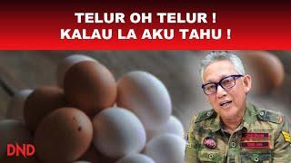 TELUR OH TELUR!  KALAU LAH AKU TAHU !