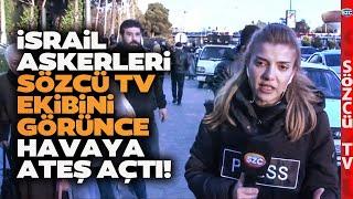 Sözcü TV Ekibini Gören İsrail Askerleri Havaya Ateş Açtı! Sıcak Anları Muhabirimiz Anlattı