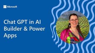 Chat GPT in AI Builder & Power Apps