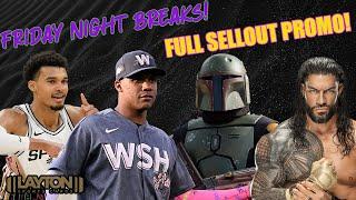 Friday Night Breaks W/ Forrest & Joe! *FULL SELLOUT PROMO!*