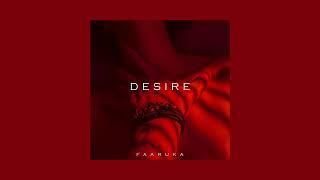 Faaruka - Desire (Official Audio)