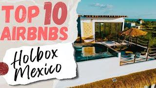 10 LUXURIOUS AirBNB Stays in Holbox, Mexico!