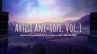 anime lofi loneliness but is it okay to feel? with @MrDarkLofi