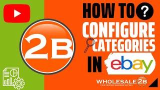 How to Configure Categories in Your Ebay Plan- Wholesale2b (eBay plan: Step 4)