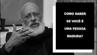 Como saber se você é uma pessoa madura? - Luiz Felipe Pondé