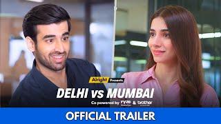 Delhi vs Mumbai | Official Trailer | New Web Series | Alright!