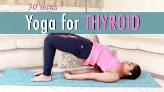 Yoga for Thyroid | 30 Mins Asana & Pranayama Practice to Regulate Thyroid Hormone | Bharti Yoga