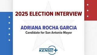 Adriana Rocha Garcia, candidate for San Antonio Mayor | 2025 Election Interview