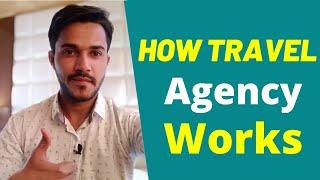 How Travel Agency Works?