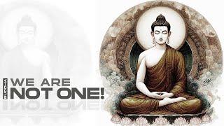 The Buddha Never Taught: We Are All One